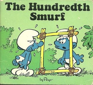 The Hundredth Smurf (Smurf Mini Storybooks)