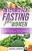 Intermittent Fasting For Wo...