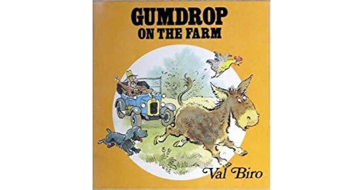Gumdrop On The Farm (Gumdrop The Vintage Car, 22) by Val Biro