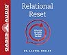 Relational Reset (Library Edition): Unlearning the Habits that Hold You Back Relational Reset (Library Edition): Unlearning the Habits that Hold You Back