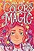 All the Colors of Magic