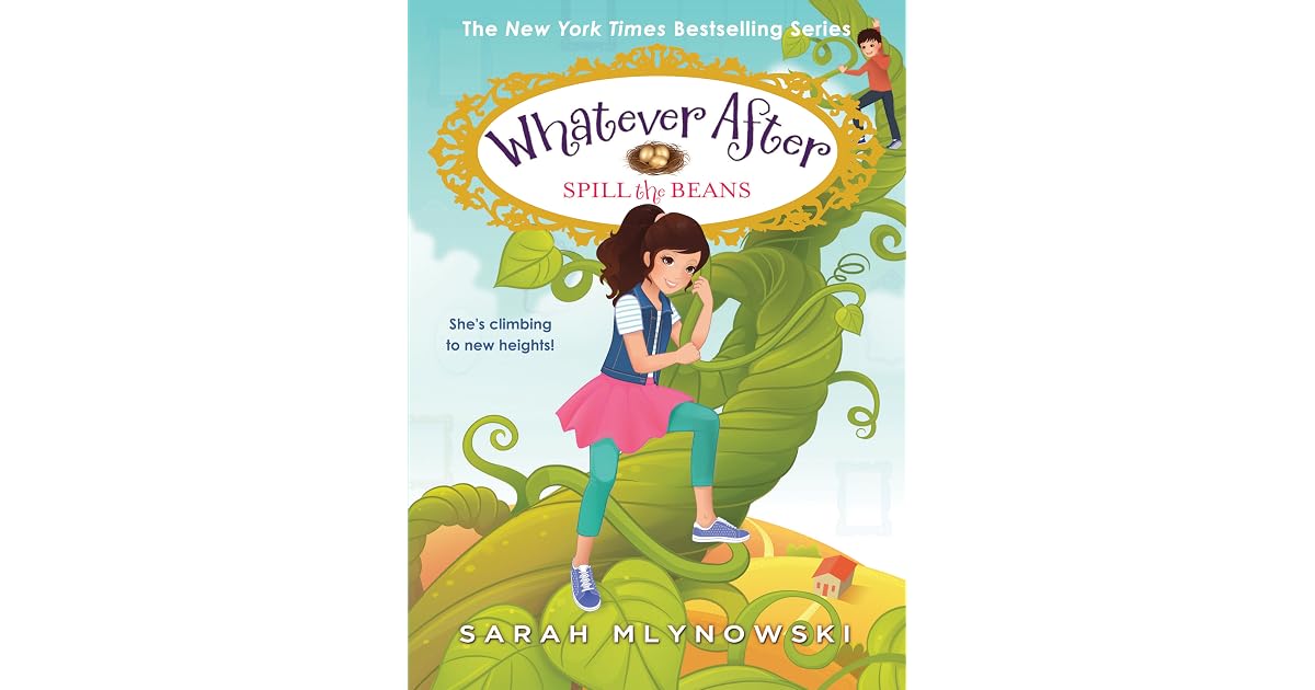 Spill The Beans Whatever After 13 By Sarah Mlynowski