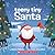 Teeny Tiny Santa by Rachel Matson