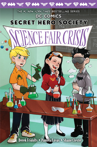 Science Fair Crisis (Secret Hero Society, #4)