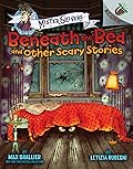 Beneath the Bed and Other Scary Stories (Mister Shivers #1)