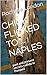 CHICK FLICKED TO NAPLES: Ch...