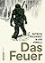 Das Feuer by Patrick Pécherot