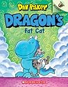 Dragon's Fat Cat by Dav Pilkey