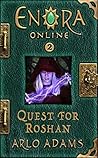 Quest For Roshan (Enora Online, #2) Quest For Roshan (Enora Online, #2)