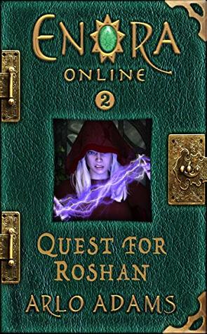 Quest For Roshan (Enora Online, #2)