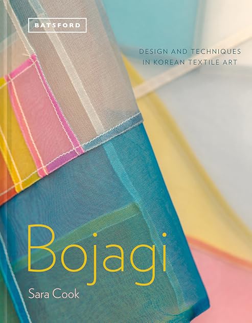Bojagi - Korean Textile Art: Technique, Design And Inspiration