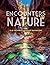 Encounters with Nature: 53 ...