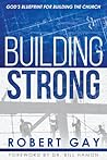 Building Strong: God's Blueprint For Building The Church