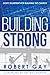 Building Strong: God's Blueprint For Building The Church