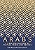 Arabs: A 3,000-Year History...