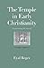 The Temple in Early Christianity: Experiencing the Sacred (The Anchor Yale Bible Reference Library)