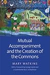 Mutual Accompaniment and the Creation of the Commons