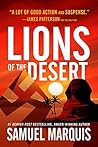 Lions of the Desert by Samuel Marquis Lions of the Desert by Samuel Marquis