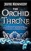 The Orchid Throne (Forgotten Empires, #1)