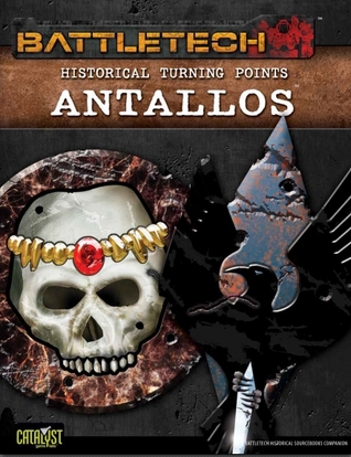 Historical Turning Points: Antallos (Battletech: Historical Turning Points, #6)