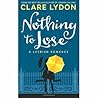 Nothing to Lose by Clare Lydon