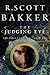 The Judging Eye by R. Scott Bakker