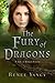 The Fury of Dragons by Renee Yancy