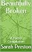 Beautifully Broken: A Poetr...