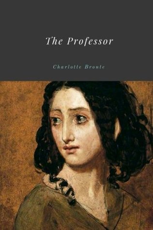The Professor by Charlotte Bronte