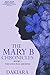 The Mary B Chronicles: Book...