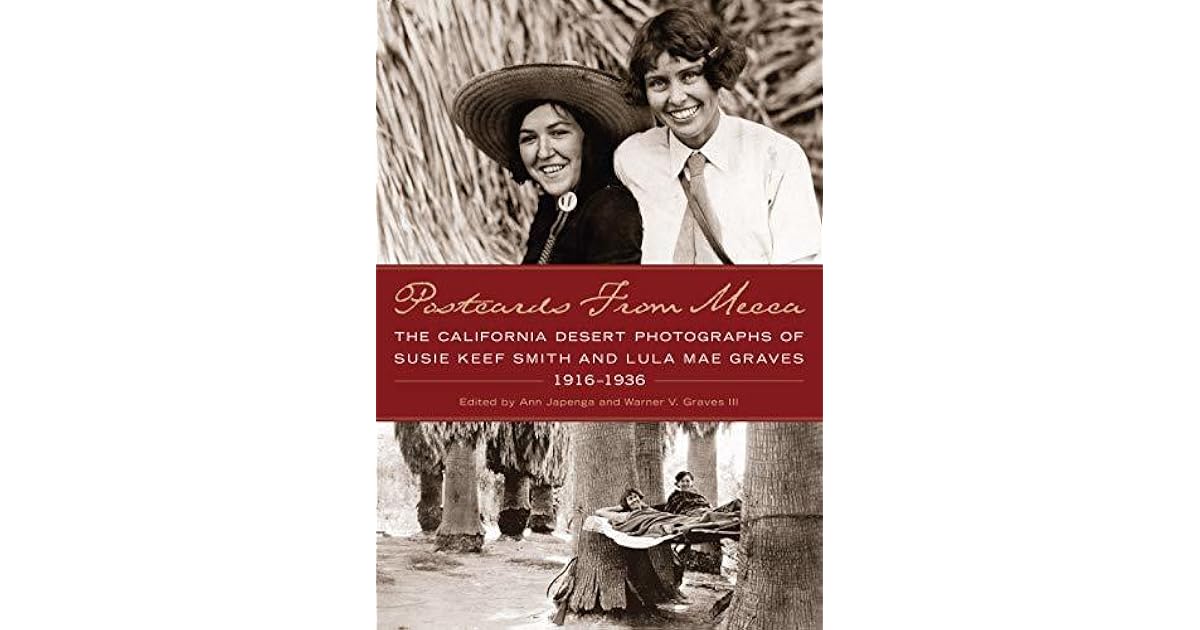 Postcards from Mecca. The California Desert Photographs of Susie Keef