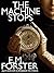The Machine Stops (Perfectly Annotated)