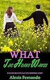 What the Heart Wants: A Clean Western Culture Romance Story Series