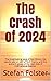 The Crash of 2024: The brea...