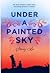 Under a Painted Sky by Stacey  Lee