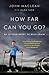 How Far Can You Go?: My 25-...