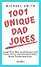1001 Unique Dad Jokes: Laug...