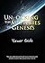 Unlocking the Mysteries of Genesis - Viewer Guide by Institute for Creation Rese...