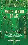 Who's Afraid of AI? by Thomas Ramge