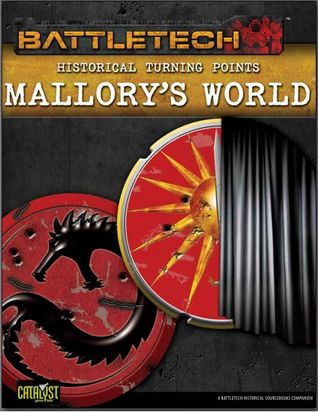 Historical Turning Points: Mallory's World (Battletech: Historical Turning Points, #4)