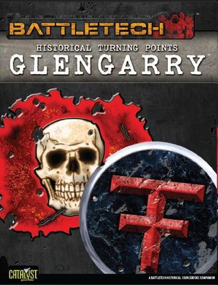Historical Turning Points: Glengarry (Battletech: Historical Turning Points, #3)