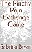 The Pinchy Pain Exchange Game by Sabrina Bryan