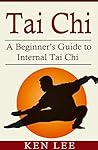 Tai Chi: A Beginn...