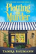 Plotting for Murder (Cozy Mystery Bookshop, #1)