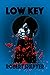 Low Key