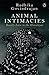 Animal Intimacies by Radhika Govindrajan Animal Intimacies by Radhika Govindrajan