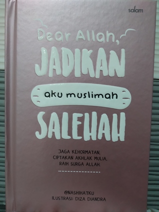 Dear Allah, Jadikan Aku Muslimah Salehah