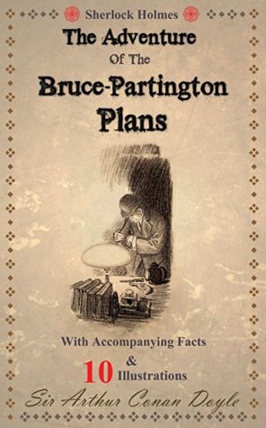 Sherlock Holmes in The Adventure of the Bruce-Partington Plans: With Accompanying Facts,10 Illustrations, and Audio Links