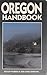 Oregon Handbook by Ted Long