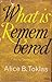 What is Remembered